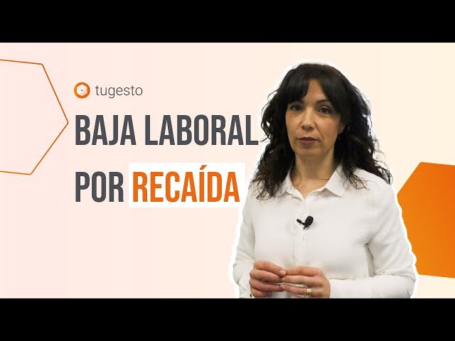 baja por recaída cuánto se cobra
