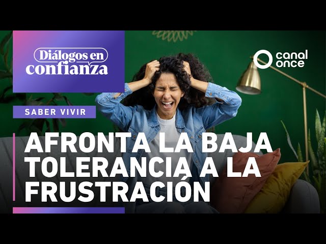 baja tolerancia a la frustracion