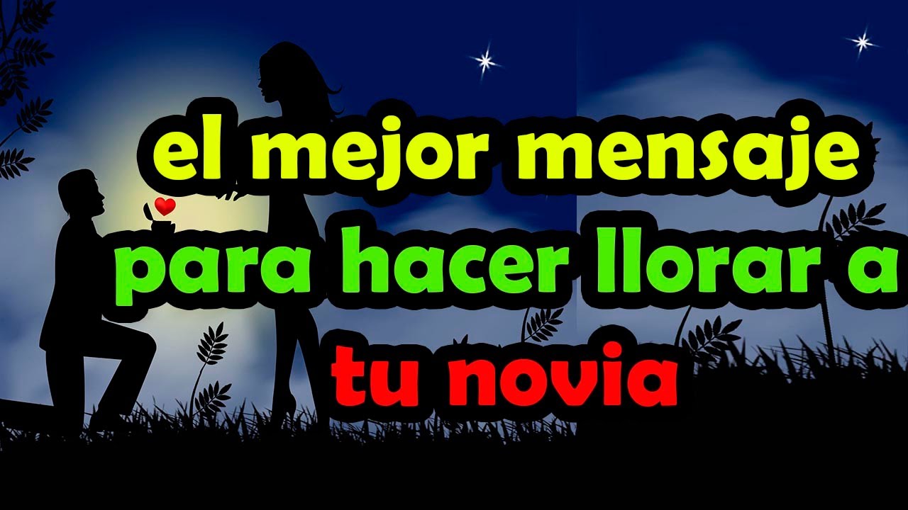 carta de amor para mi novia para llorar