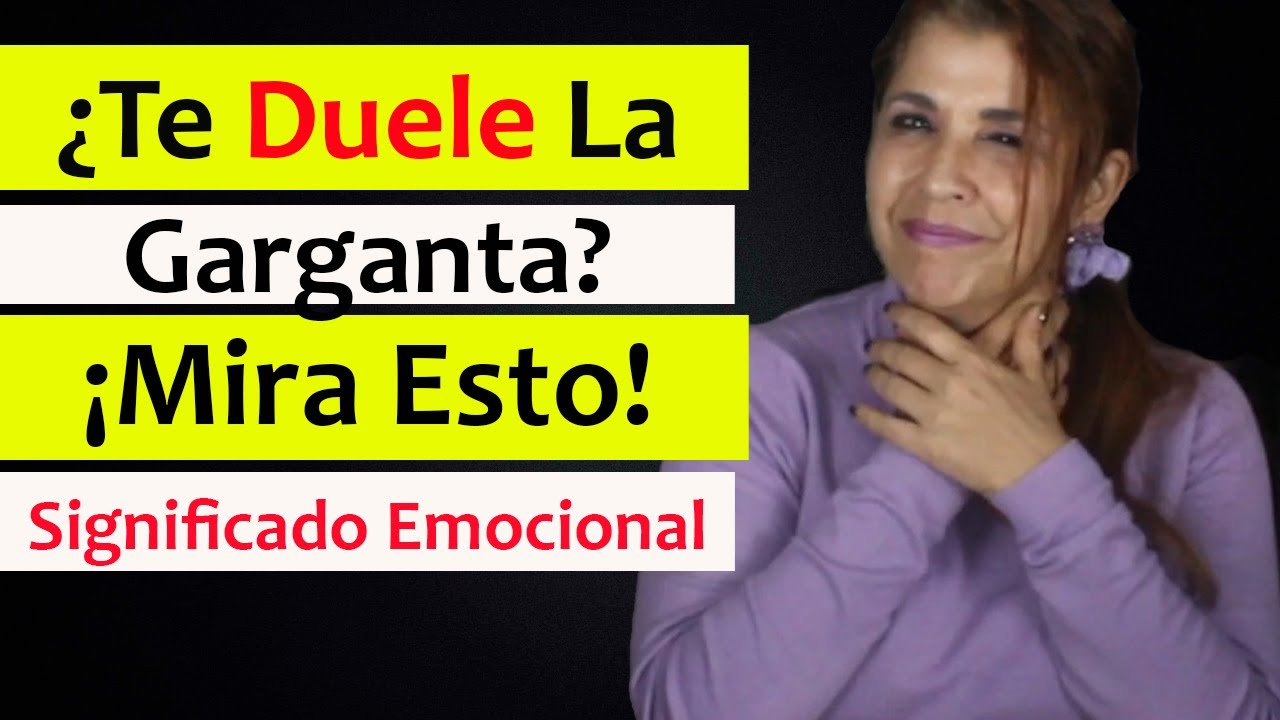 como curar el dolor de garganta emocional