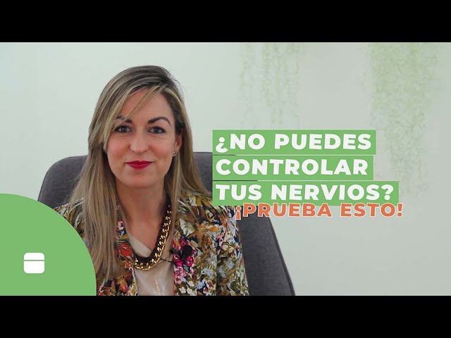 como dejar de estar nervioso