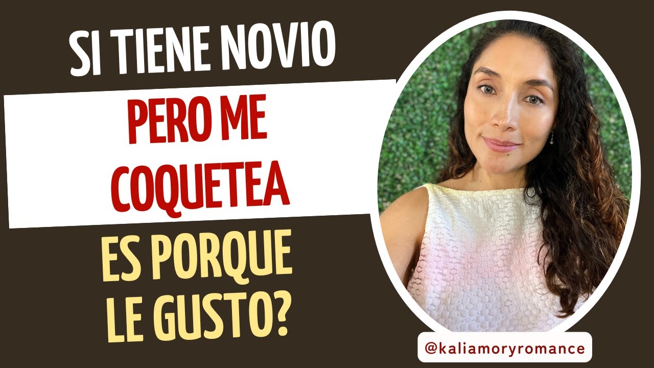 como saber si le gustas a una chica con novio