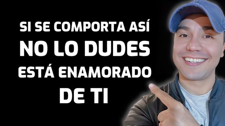 como se nota que un hombre esta enamorado