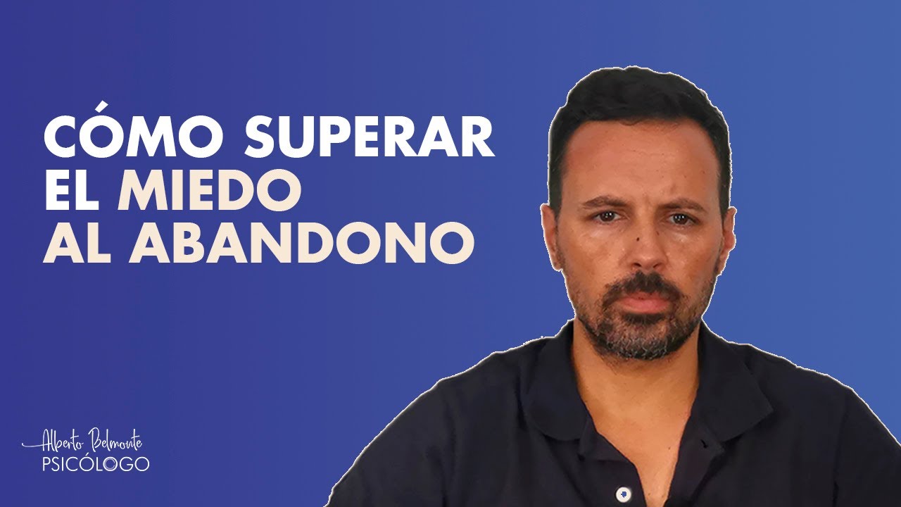 como superar el miedo al abandono