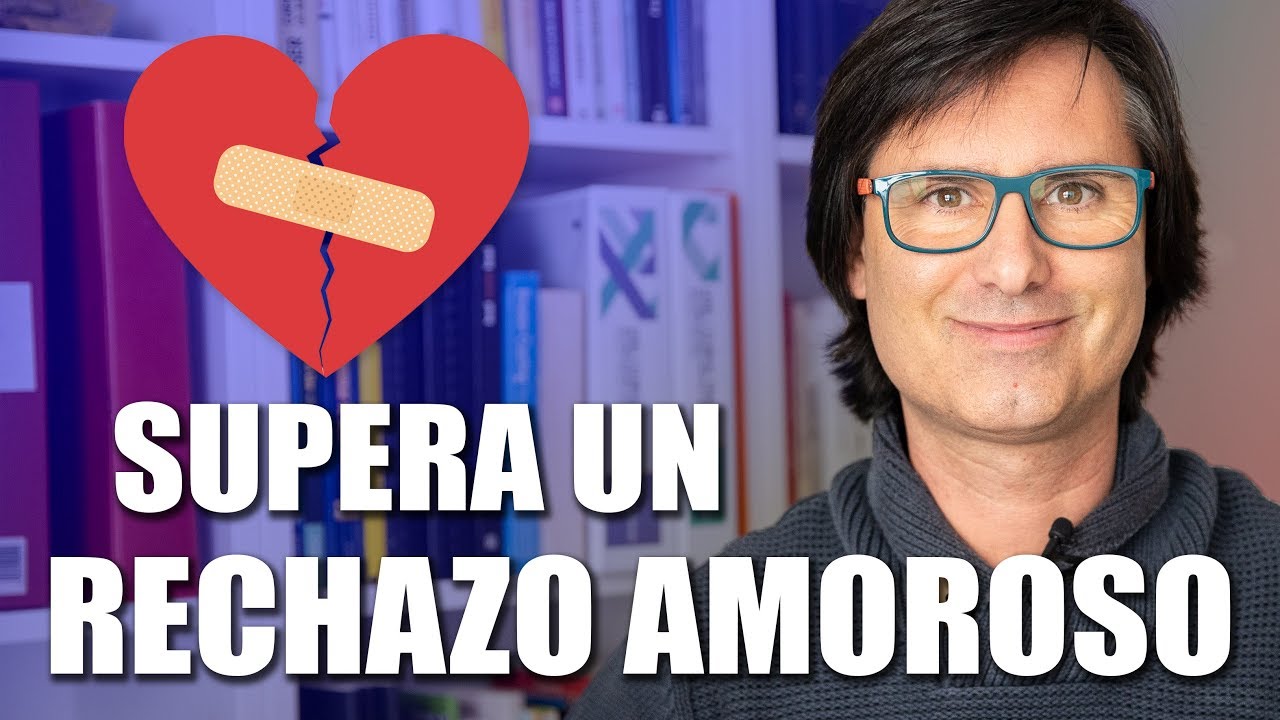 como superar un rechazo amoroso