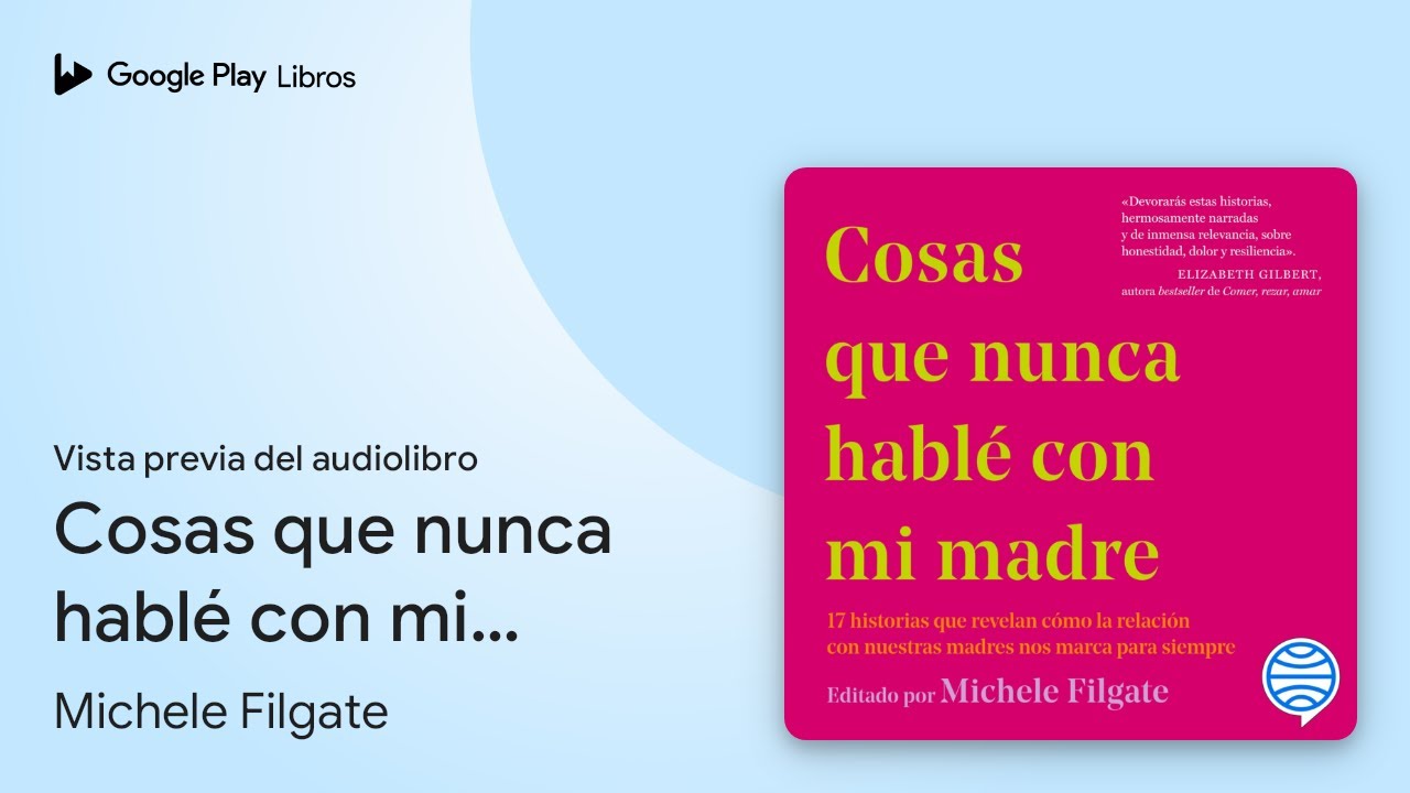 cosas que nunca hablé con mi madre