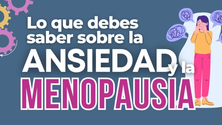cuánto tiempo dura la ansiedad en la menopausia