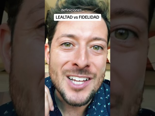 diferencia entre fiel y leal