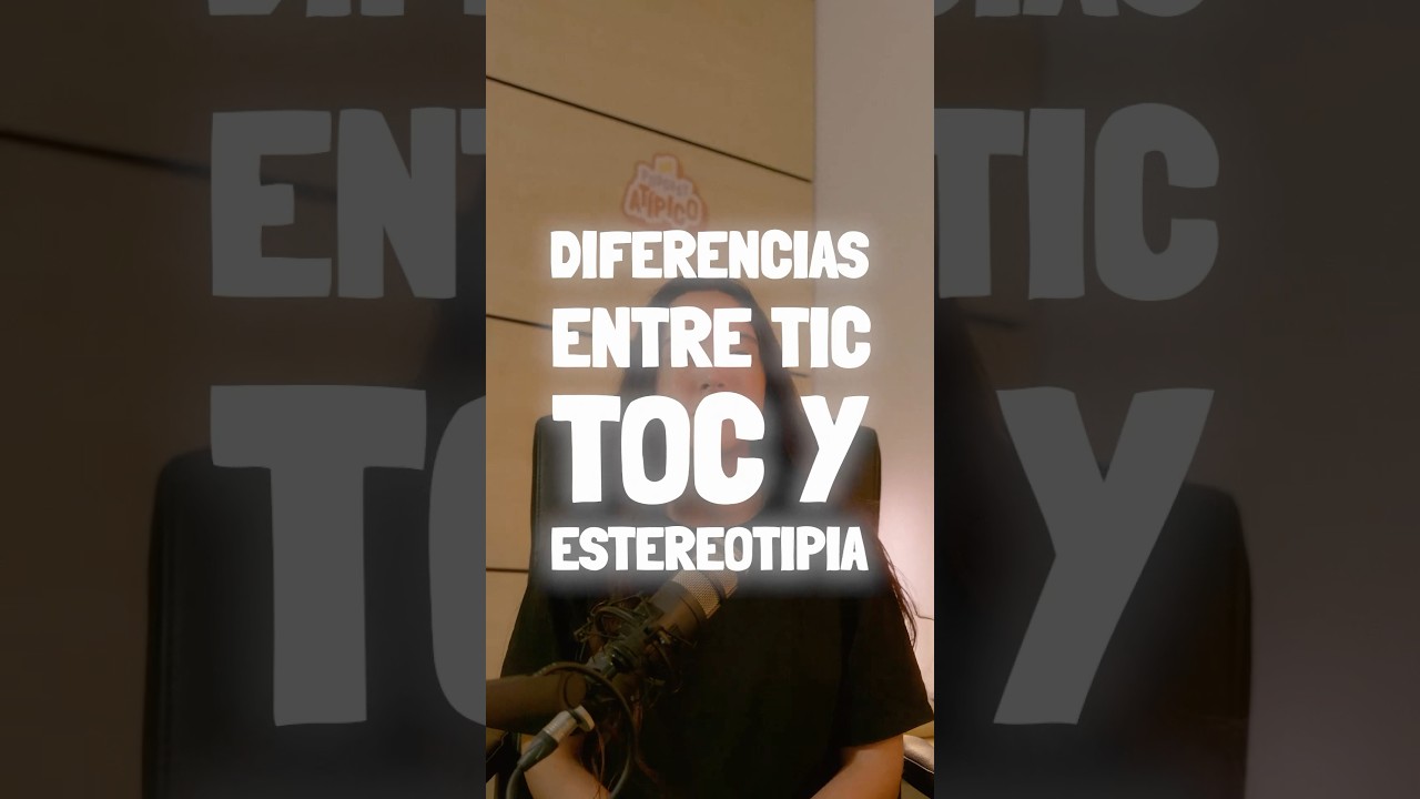 diferencia entre tics y tocs