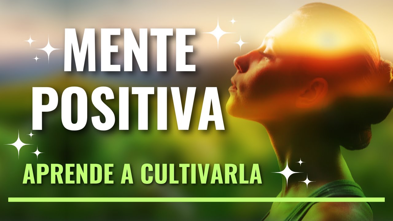 el poder de la mente positiva