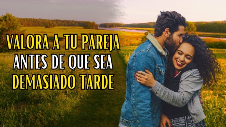 frases de valorar a tu pareja