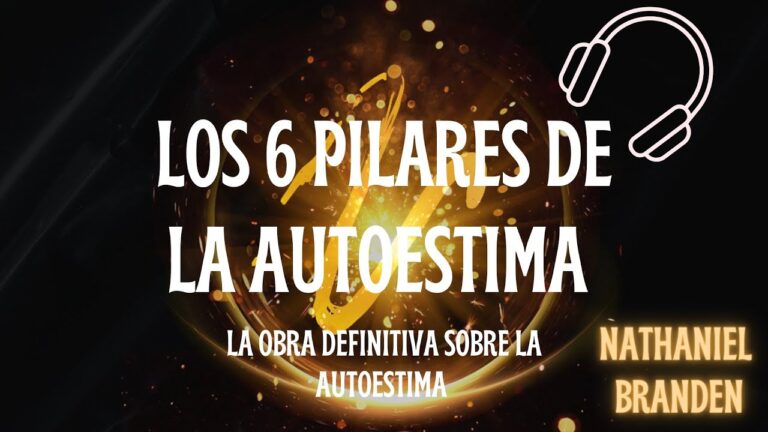 los 6 pilares de la autoestima