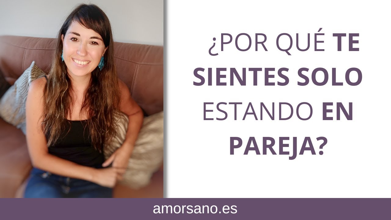 me siento sola y triste con mi pareja