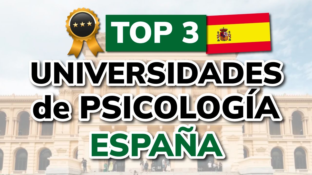mejores universidades para estudiar psicología en españa