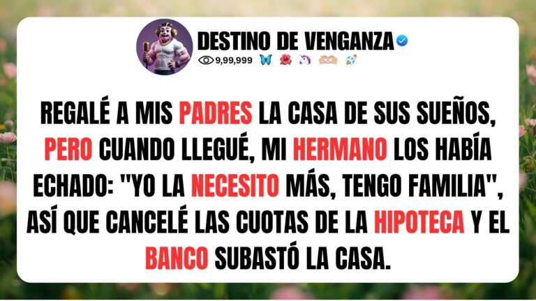 mi hermano se quedo con la casa de mis padres