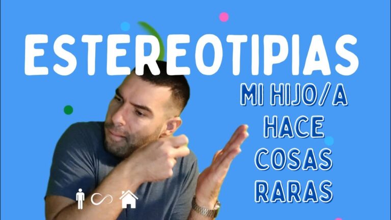 mi hijo hace cosas raras