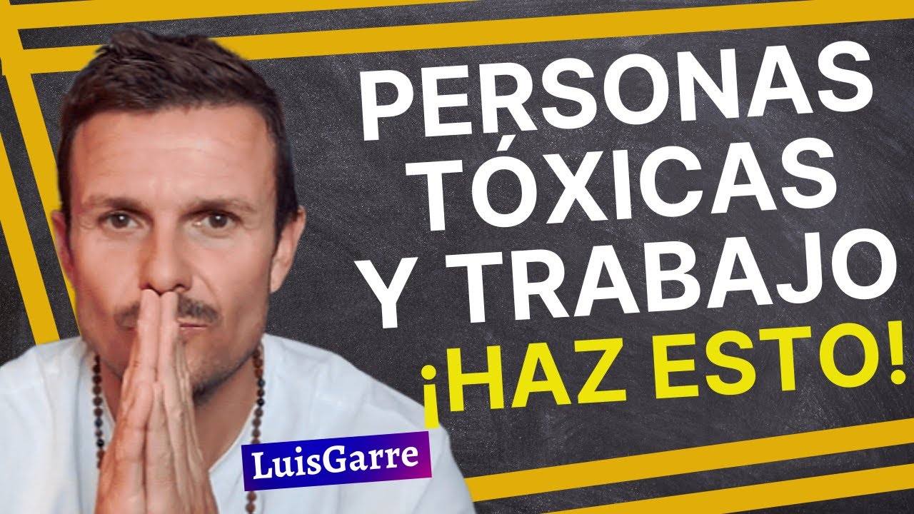 personas toxicas en el trabajo