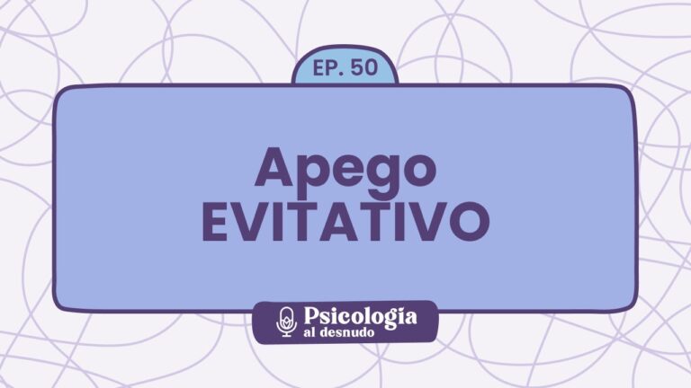 porque las personas tienen apego evitativo