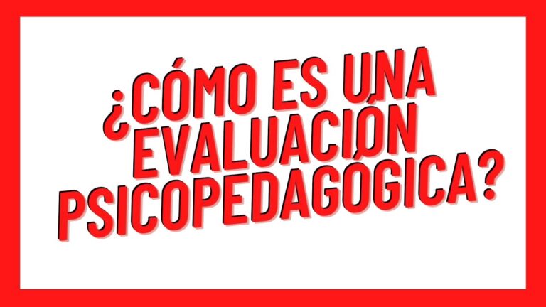 que es una evaluacion psicopedagogica