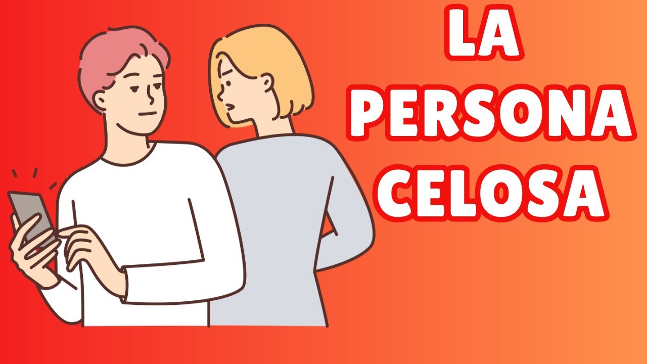 rasgos de una persona celosa