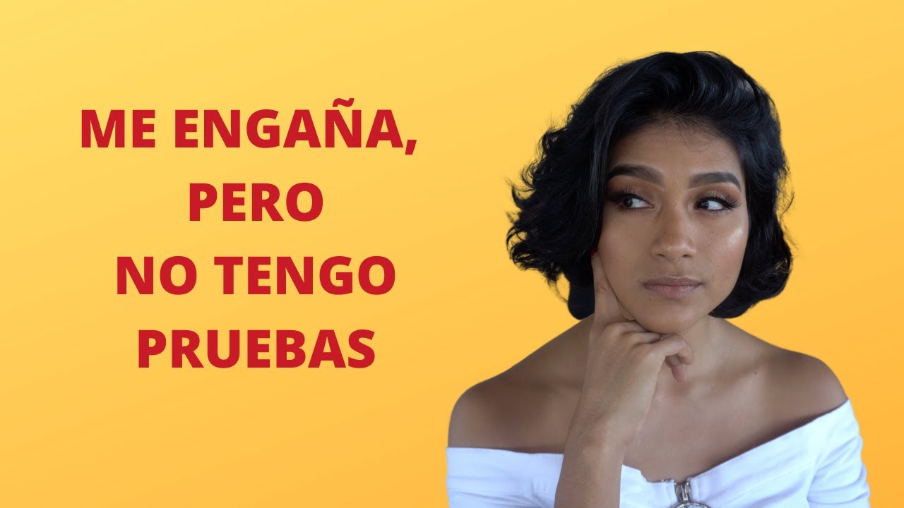 siento que mi novio me engaña pero no tengo pruebas