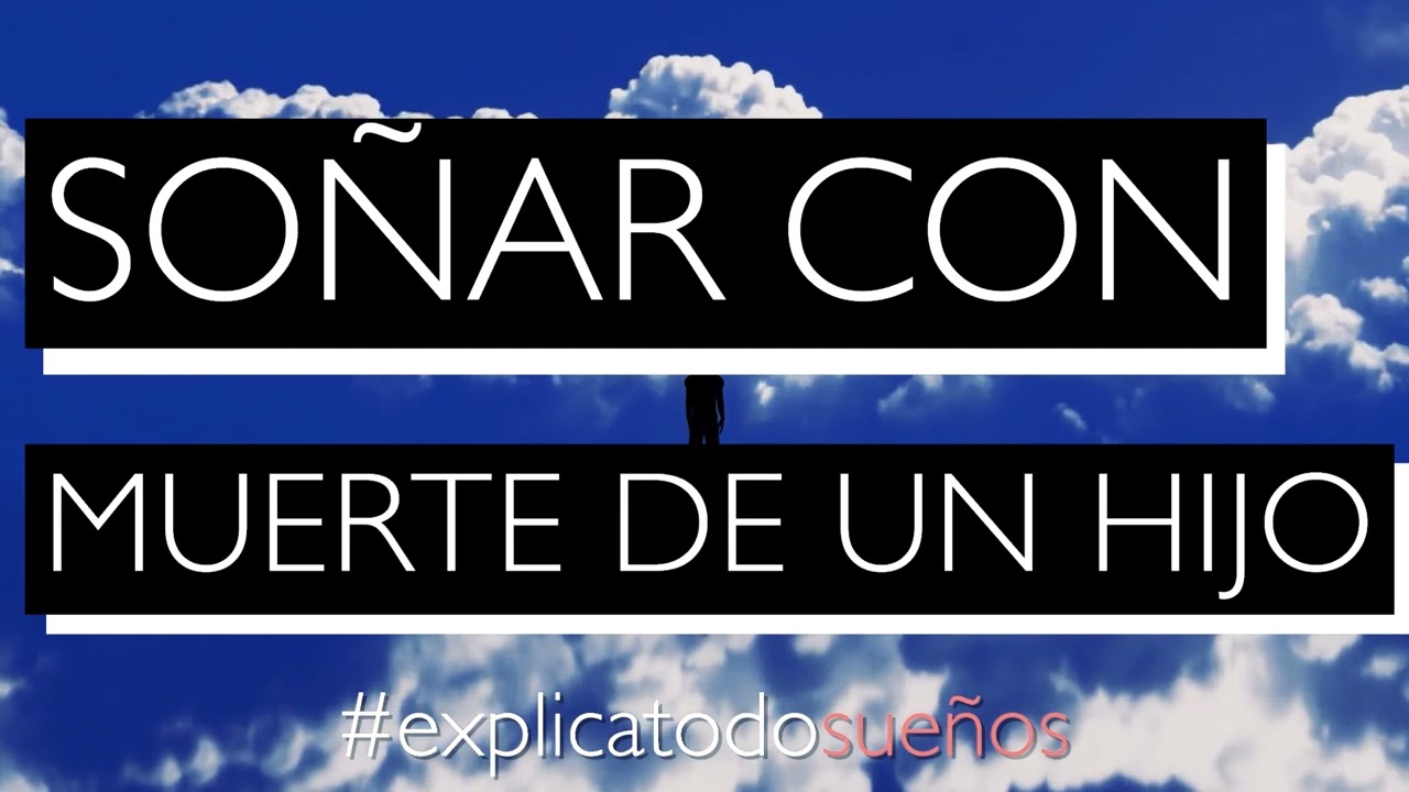 soñar con la muerte de un hijo varón
