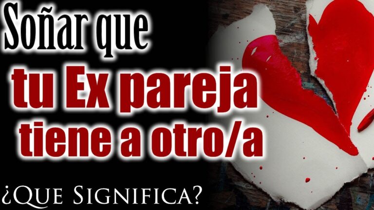soñar q tu ex esta con otra